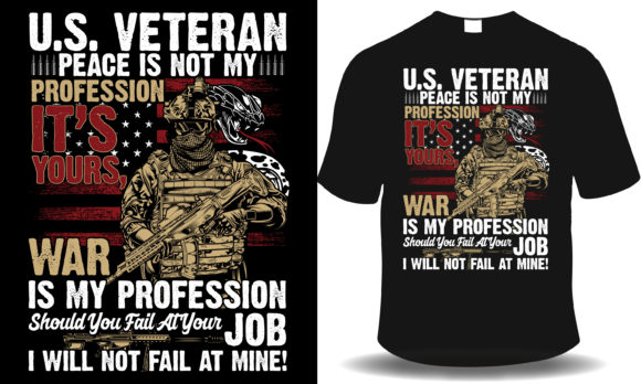 U.S. Veteran, Peace is Not My Profession Graphics for T-Shirt Designs